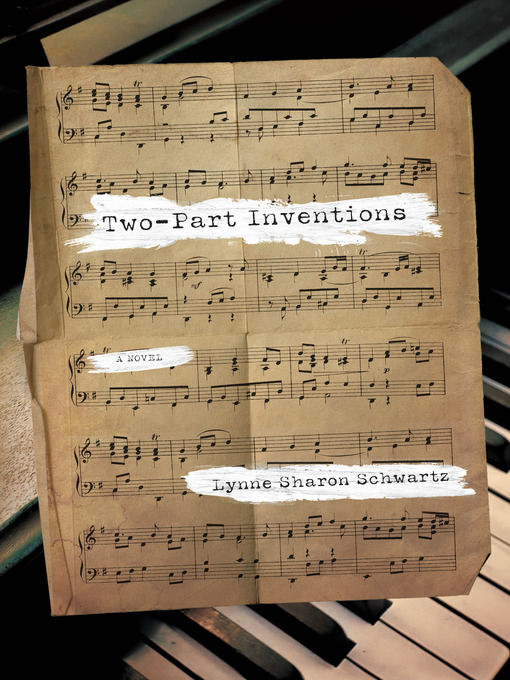 Title details for Two-Part Inventions by Lynne Sharon Schwartz - Available